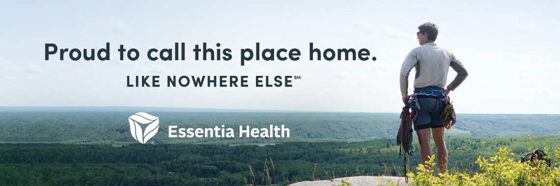Essentia Health Proud to call this place home ad